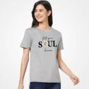 Let Your Soul Shine Women T-Shirt