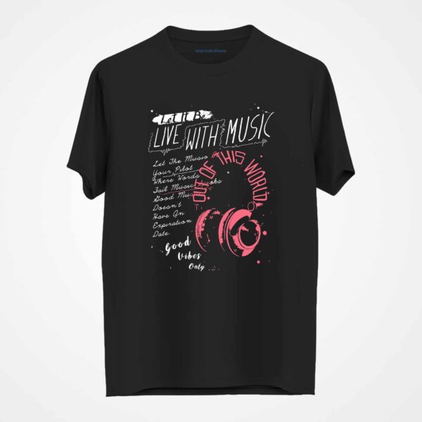 Live With Music T-Shirt